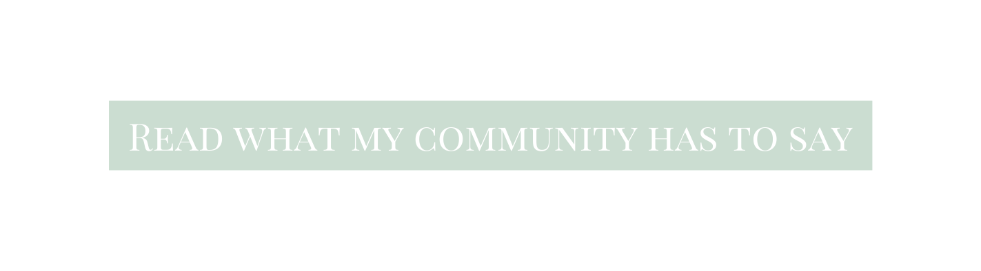Read what my community has to say